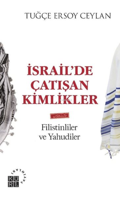 İsrail'de Çatışan Kimlikler;Filistinliler ve Yahudiler