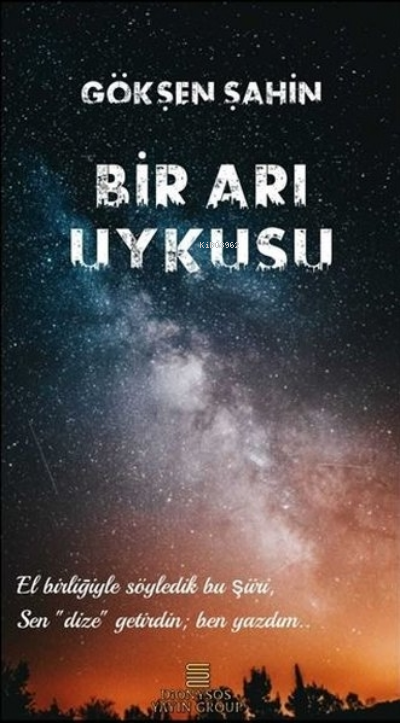  Bir Arı Uykusu | Bir Arı Uykusu | Gökşen Şahin | Dionysos Yayın Group | 9786057444493 