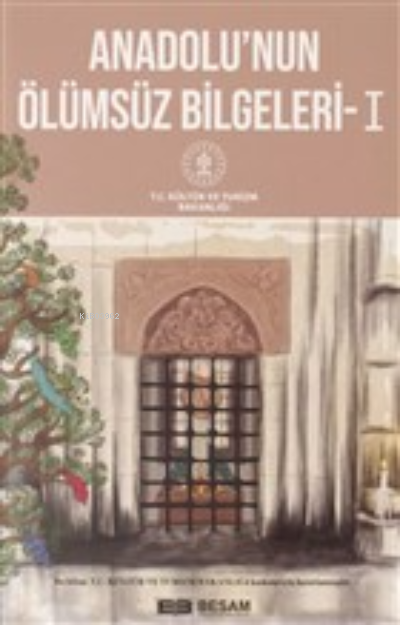  Anadolunun Ölümsüz Bilgeleri 1 | Anadolunun Ölümsüz Bilgeleri 1 | İlyas Orak | Rahime Orak | Sesim A Erozan | Besam Yayınları | 9786056113529 