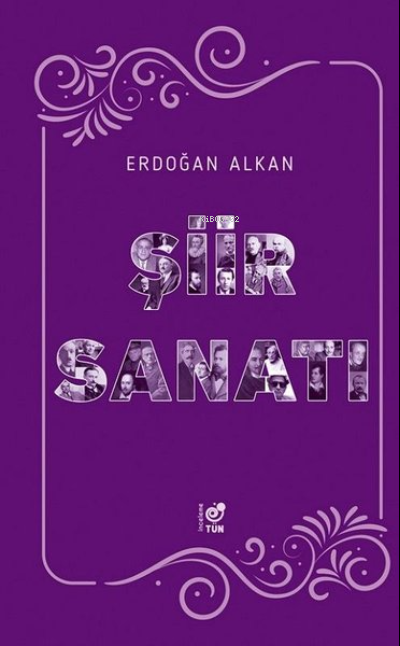  Şiir Sanatı | Şiir Sanatı | Erdoğan Alkan | Tün Kitap | 9786056923821 
