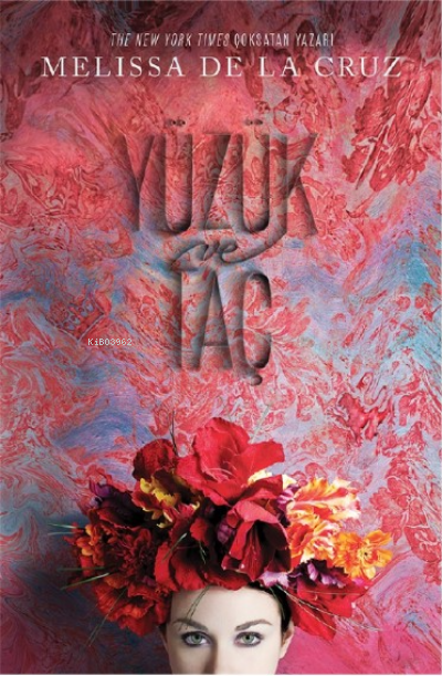  Yüzük ve Taç(Yüzük ve Taç Serisi 1) | Melissa De La Cruz | Sevinç Seyla Tezcan | Çiçek Eriş | Fatma Can | Pegasus Yayıncılık | 9786254101052 | 