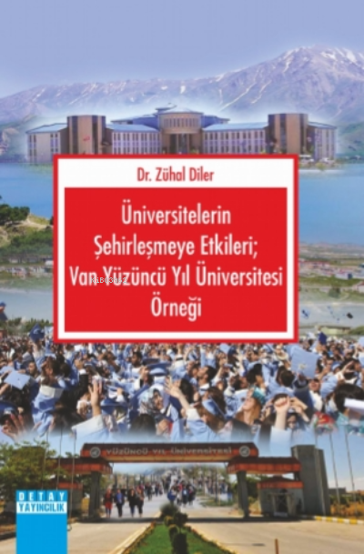 Üniversitelerin Şehirleşmeye Etkileri; Van Yüzüncü Yıl Üniversitesi Örneği