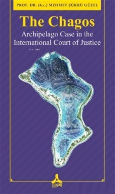 The Chagos - Arschipelago Case in theInternational Court of Justice