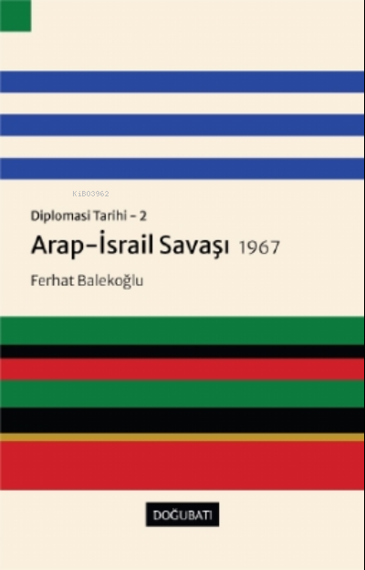 Arap-İsrail Savaşı 1967 - Diplomasi Tarihi 2