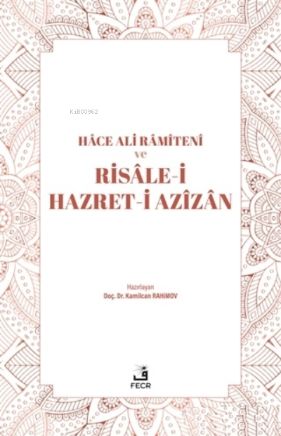 Hace Ali Ramiteni ve Risale-i Hazret-i Azizan
