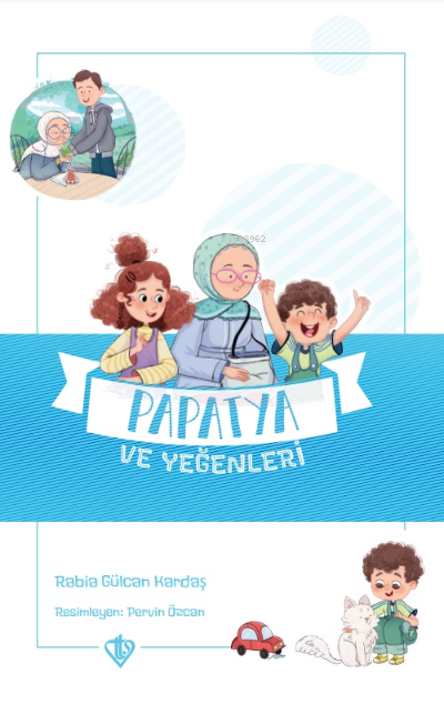 Papatya ve Yeğenleri Değerli Hikayeler Vefa