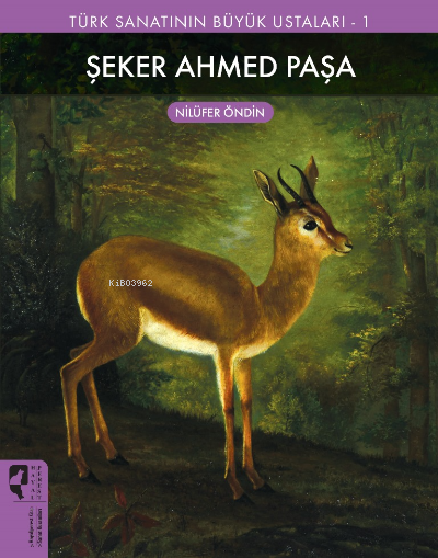 Şeker Ahmed Paşa;Türk Sanatının Büyük Ustaları 1