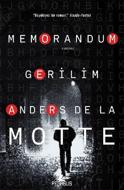  MemoRandom MemoRandom Serisi 1 | MemoRandom MemoRandom Serisi 1 | Anders De La Motte | Ali Sinan Çulhaoğlu | Pegasus Yayıncılık | 9786254100574 