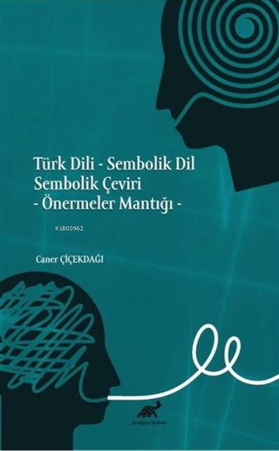 Türk Dili - Sembolik Dil Sembolik Çeviri Önermeler Mantığı