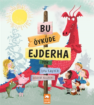  Bu Öyküde Ejderha Yok | Lou Carter | Eksik Parça Yayınları | 9786258089455 | 