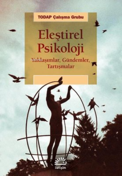 Eleştirel Psikoloji - Yaklaşımlar Gündemler Tartışmalar