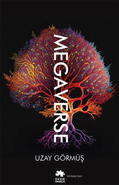 Megaverse | Megaverse | Uzay Görmüş | Eksik Parça Yayınları | 9786256397088