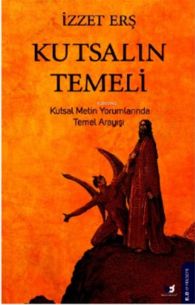 Kutsalın Temeli;Kutsal Metin Yorumlarında Temel Arayışı