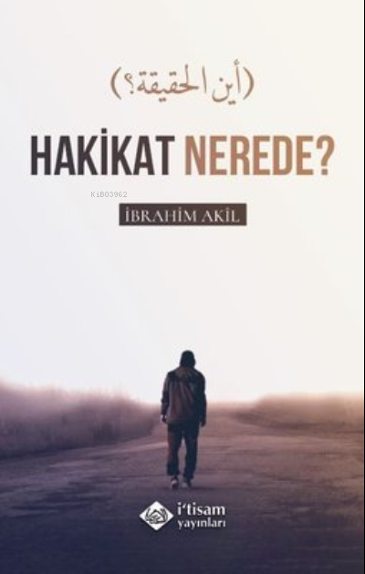 Hakikat Nerede?