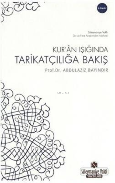 Kur`an Işığında Tarikatçılığa Bakış