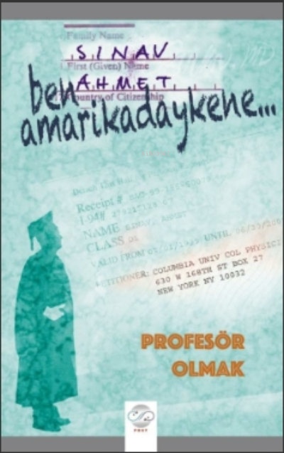  Ahmet Sınav – Ben Amarikakadaykene Profosör Olmak | Kolektif | Post Yayınevi | 9786258143324 | 