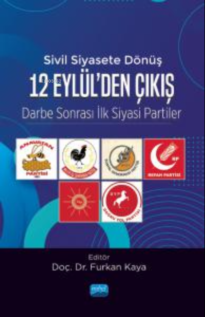 Sivil Siyasete Dönüş 12 Eylül'den Çıkış- Darbe Sonrası İlk Siyasi Partiler