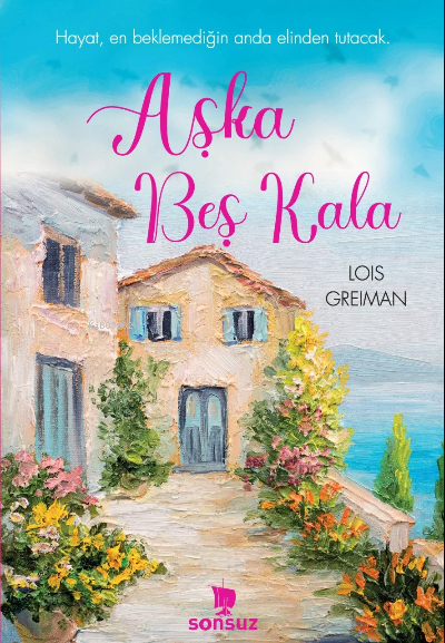  Aşka Beş Kala | Aşka Beş Kala | Lois Greiman | Sonsuz Kitap | 9786052974407 