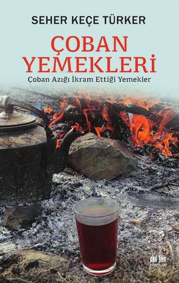 Çoban Yemekleri;Çoban Azığı İkram Ettiği Yemekler