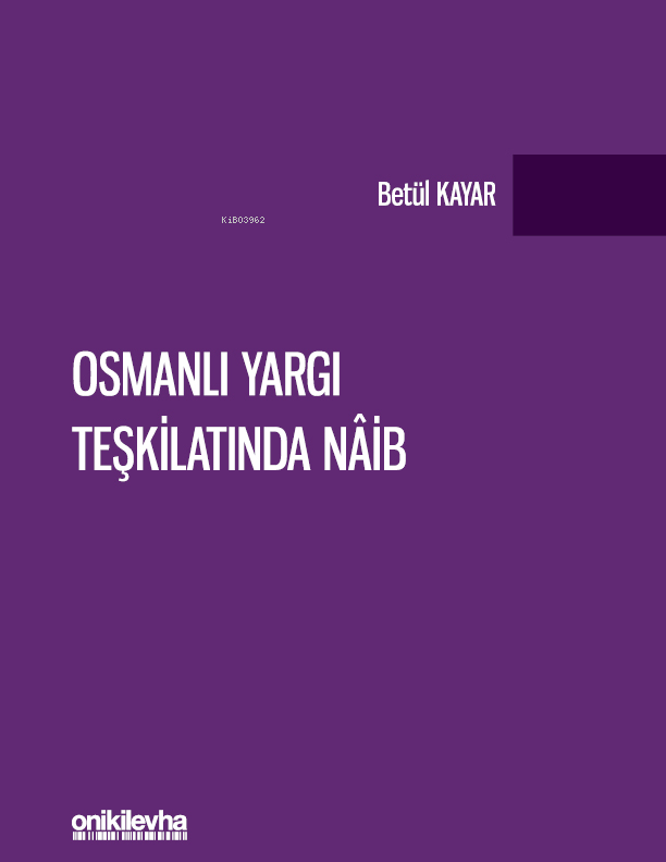 Osmanlı Yargı Teşkilatında Naib