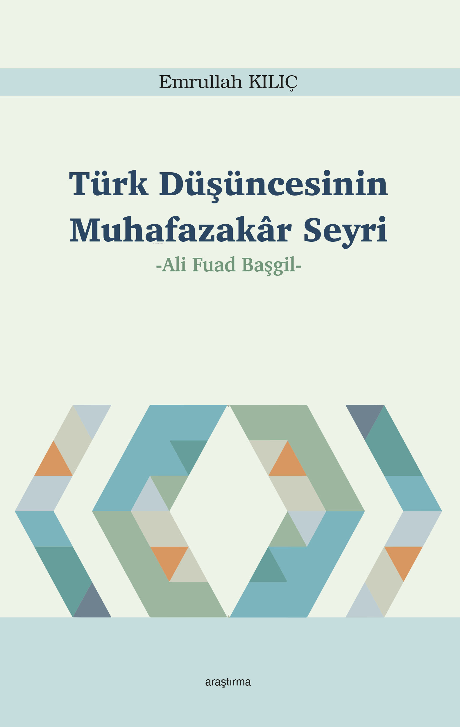 Türk Düşüncesinin Muhafazakâr Seyri; -Ali Fuad Başgil-