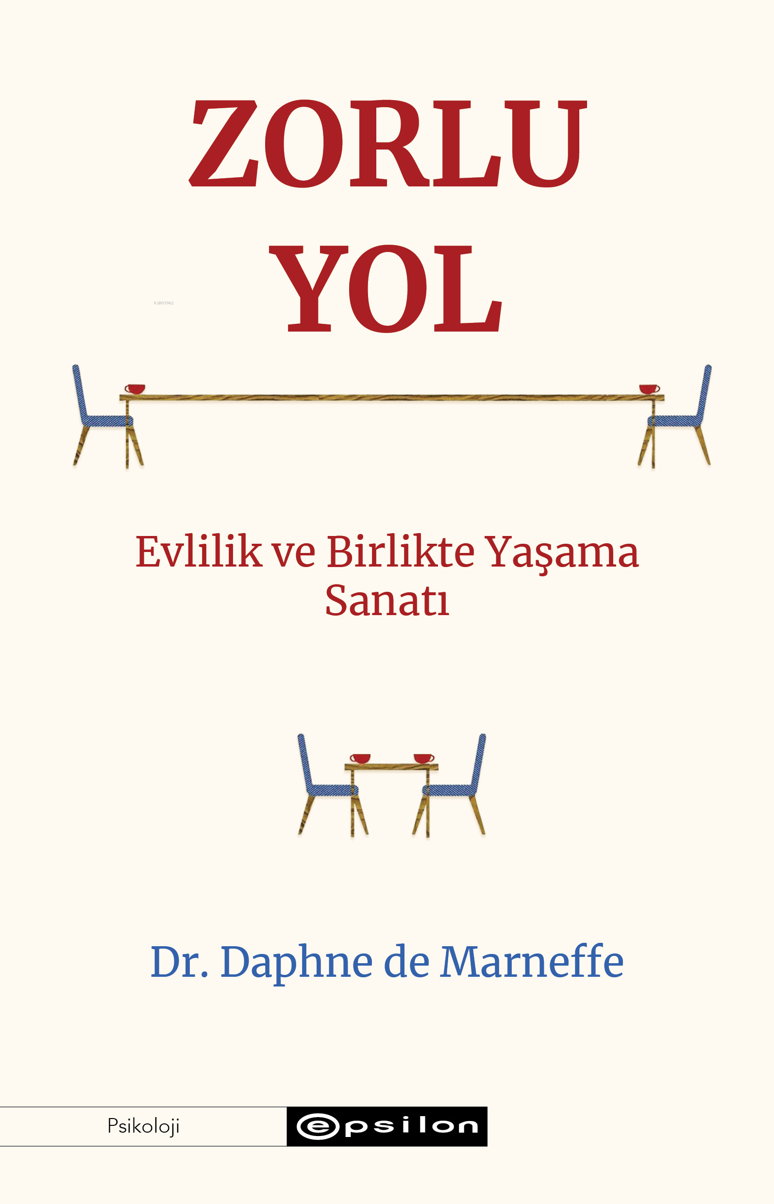 Zorlu Yol;Evlilik ve Birlikte Yaşama Sanatı