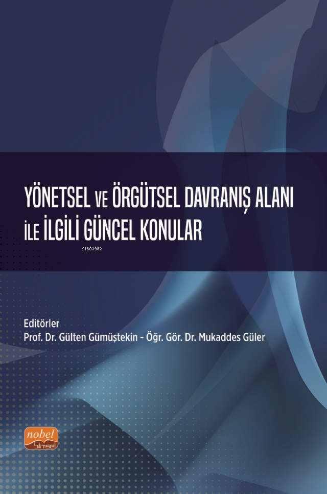 Yönetsel ve Örgütsel Davranış Alanı ile İlgili Güncel Konular