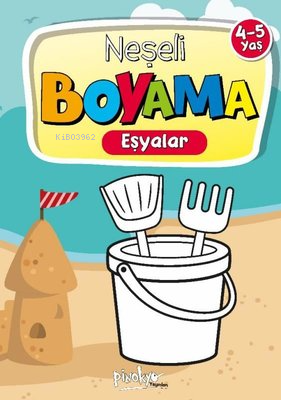 Neşeli Boyama Eşyalar 4 - 5 Yaş