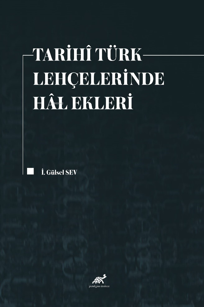 Tarihî Türk Lehçelerinde Hâl Ekleri