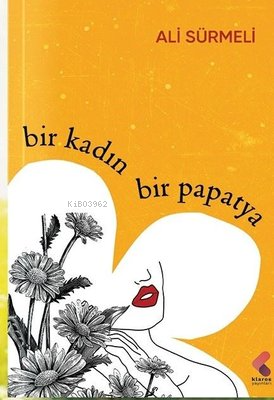 Bir Kadın Bir Papatya