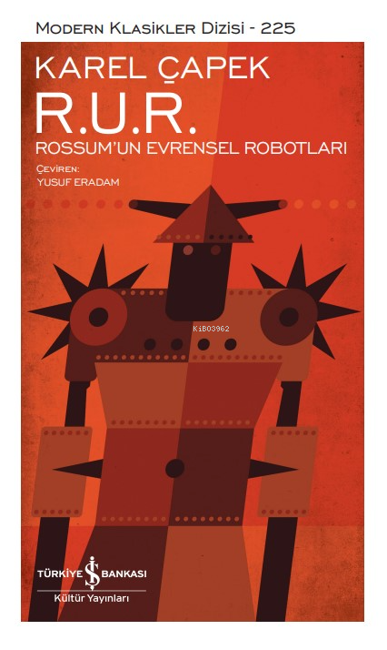 R. U. R. – Rossum’un Evrensel Robotları