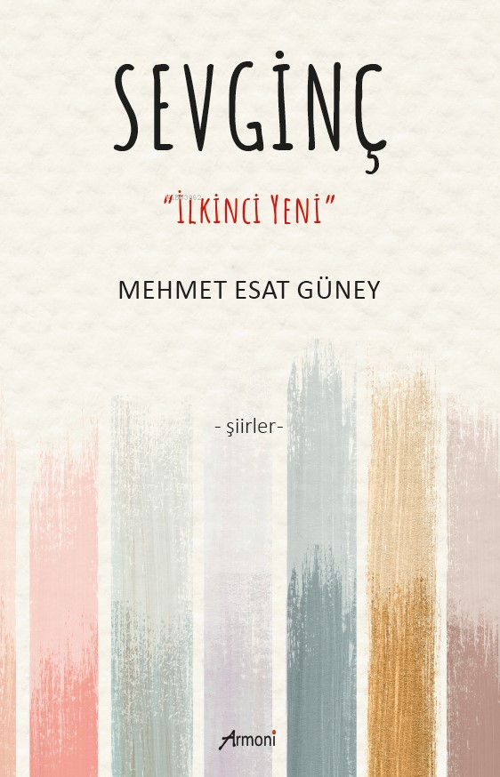  Sevinçİlkinci Yeni | Mehmet Esat Güney | Armoni Yayınları | 9786256888814 | 