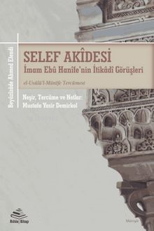 Selef Akidesi;(İmam Ebu Hanife'nin İtikadi Görüşleri) el-Usulü'l-Münife Tercümesi