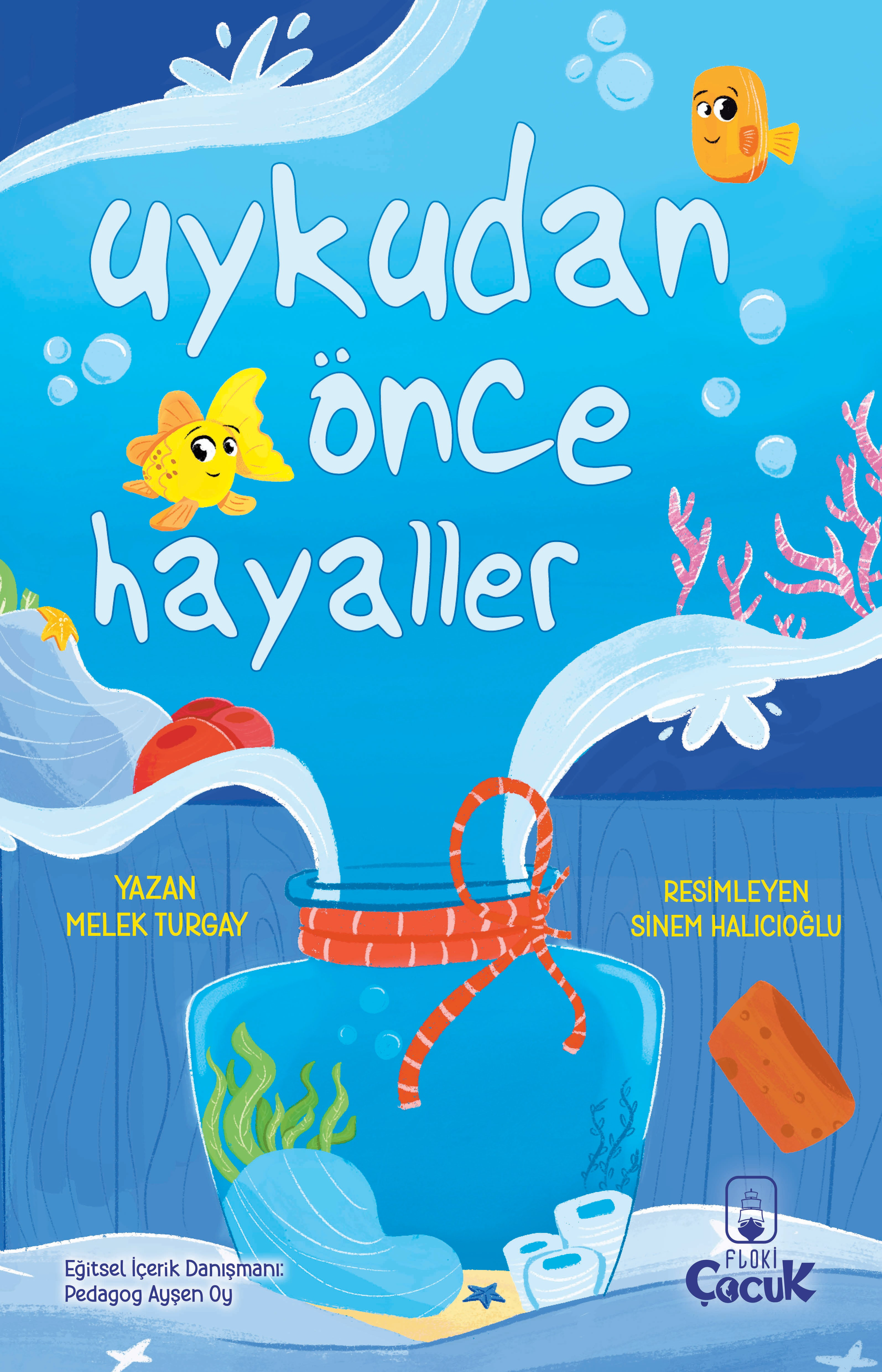  Uykudan Önce Hayaller | Uykudan Önce Hayaller | Melek Turgay | Sinem Halıcıoğlu | Burcu Bilir Agalar | Aslı Güçlü Barikan | Ebru Aydın | Derya Balcı | Floki Çocuk | 9786256783423 