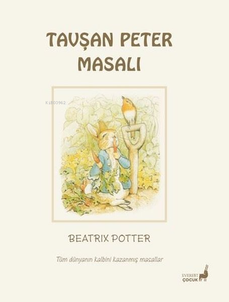 Tavşan Peter Masalı - Tüm Dünyanın Kalbini Kazanmış Masallar