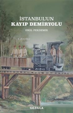 İstanbul'un Kayıp Demiryolu