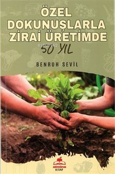 Özel Dokunuşlarla Zirai Üretimde 50 Yıl