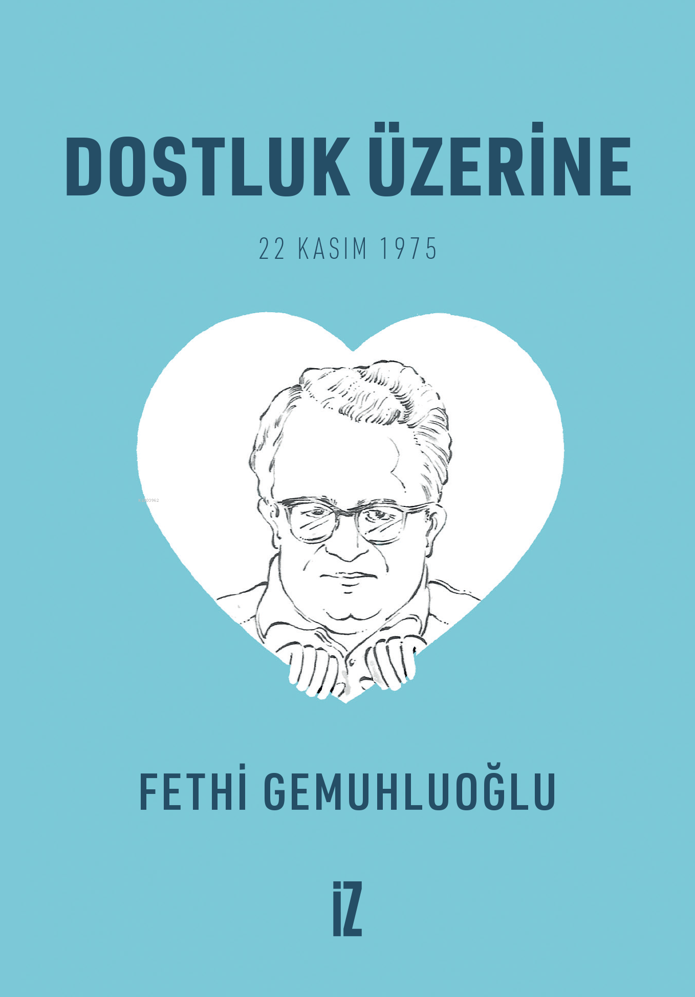 Dostluk Üzerine (Cep Boy) – 20’li;22 Kasım 1975