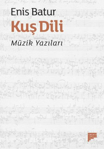 Kuş Dili;Müzik Yazıları