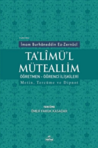 Talimü'l Müteallim - Öğrenci-Öğretmen İlişkileri; Metin, Tercüme ve Dipnot