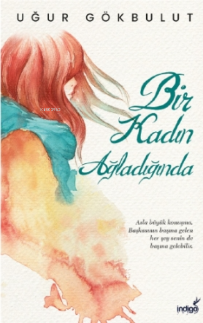 Bir Kadın Ağladığında