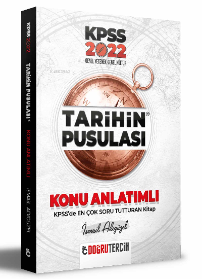  KPSS 2022 Tarihin Pusulası Konu Anlatımı | İsmail Adıgüzel | Doğru Tercih Yayınları | 9786052336717 | 