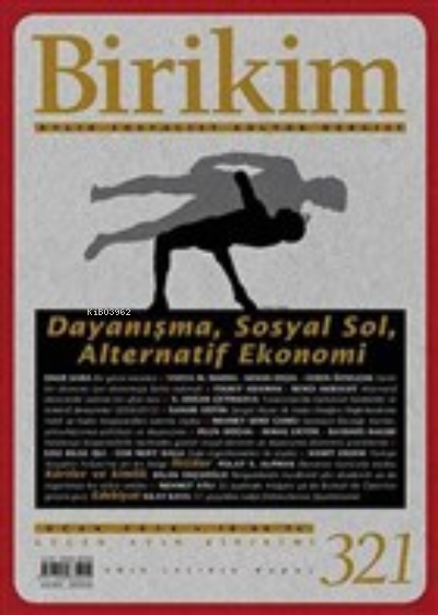  Birikim Aylık Sosyalist Kültür Dergisi Sayı 321 Ocak 2016 | Kolektif | Birikim Yayınları | 9771300833216 | 