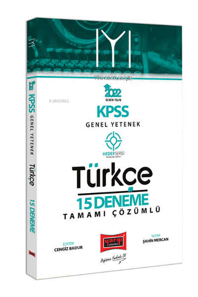  2022 KPSS Genel Yetenek Hedef Serisi IYI Türkçe Tamamı Çözümlü 15 Deneme | Şahin Mercan | Yargı Yayınevi | 9786254427312 | 