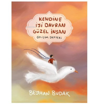  Kendine İyi Davran Güzel İnsan Gelişim Defteri Poster Hediyeli | Beyhan Budak | Eren Caner Polat | Sahi Kitap | 9786057405838 | 