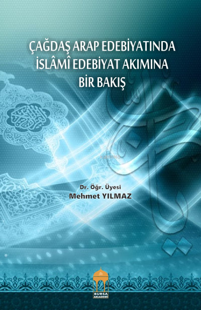 Çağdaş Arap Edebiyatında İslami Edebiyat Akımına Bir Bakış