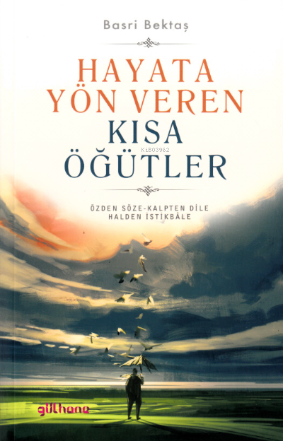 Hayata Yön Veren Kısa Öğütler