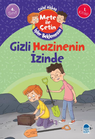 Gizli Hazinenin İzinde - Mete İle Çetin İşler Beklemesin - 4. Sınıf Hikaye Seti (1. Kitap)