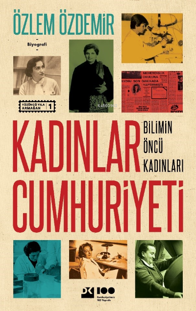 Kadınlar Cumhuriyeti Bilimin Öncü Kadınları