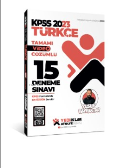  2023 KPSS Atölye Serisi Türkçe Tamamı Video Çözümlü 15 Deneme Sınavı | Yusuf Bayraktar | Yediiklim Yayıncılık | 9786254312700 | 